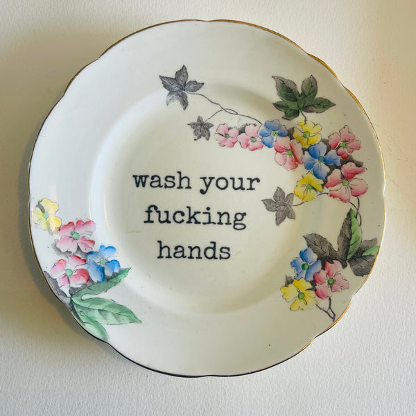 Wash your f#cking hands…