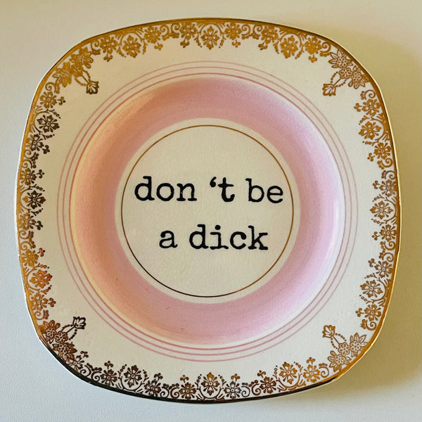 Don’t be a dick | Platefuls