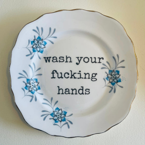 Wash your f#cking hands…