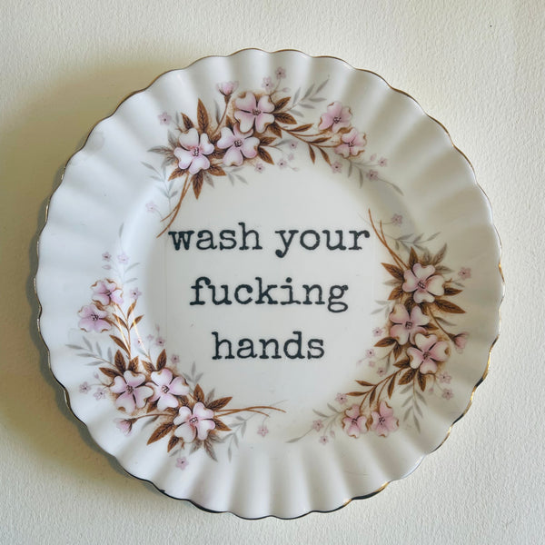 Wash your f#cking hands…