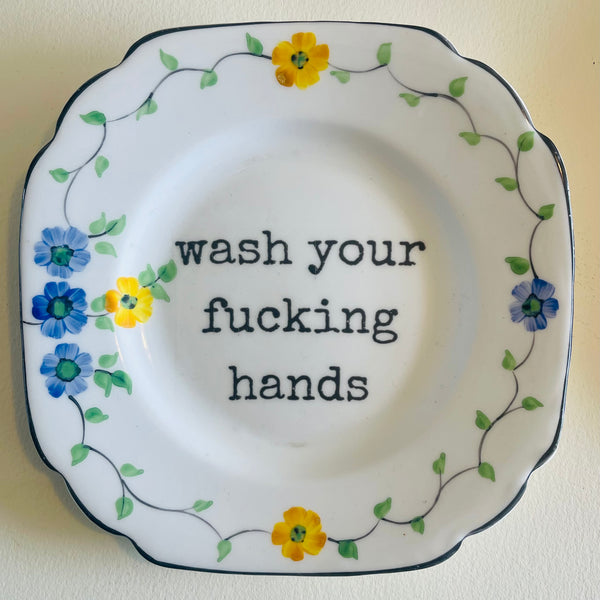 Wash your f#cking hands…